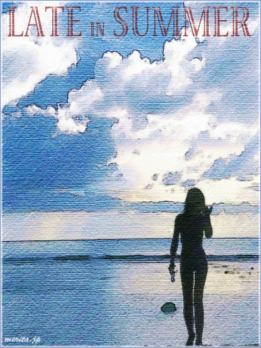 #27. 晩夏 - LATE IN SUMMER